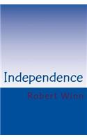 Independence: (and I approved this message)(English)