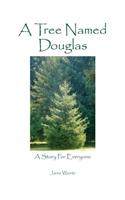 A Tree Named Douglas