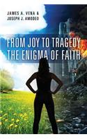 From Joy to Tragedy