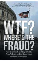 WTF? Where's the Fraud?