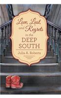 Love, Lust, and Regrets in the Deep South