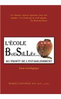 L'Ecole Bousillee Au Profit de L'Establishment