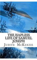 Hapless Life of Samuel Joseph
