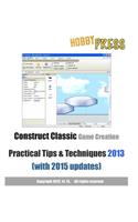 Construct Classic Game Creation Practical Tips & Techniques 2013