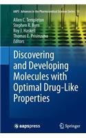 Discovering and Developing Molecules with Optimal Drug-Like Properties