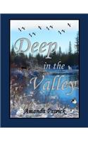 Deep in the Valley