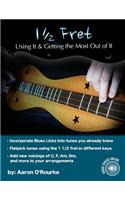 1 1/2 Fret