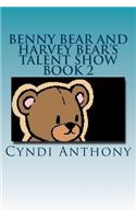 Benny Bear and Harvey Bear's Talent Show