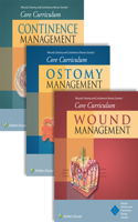Wound, Ostomy and Continence Nurses Society(r) Core Curriculum Package: Wound Management, Ostomy Management, and Continence Management, First Edition