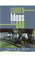 Garden Ideas from Dad