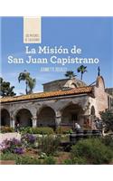 La Misión de San Juan Capistrano (Discovering Mission San Juan Capistrano)