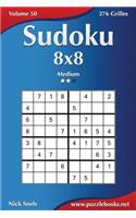 Sudoku 8x8 - Medium - Volume 50 - 276 Grilles: (50 Sudoku)