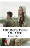 Implosion Of Love