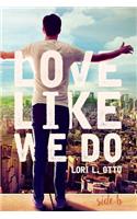 Love Like We Do (Side B)