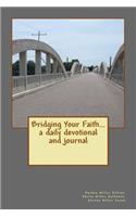 Bridging Your Faith... a daily devotional and journal