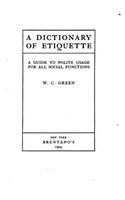 Dictionary of Etiquette, A Guide to Polite Usage for All Social Functions
