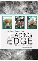 Notes from the Leading Edge: A Mushroom Hunters Field Journal
