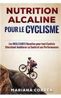 NUTRITION ALCALINE POUR Le CYCLISME