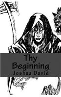 Thy Beginning