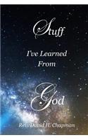 Stuff I've Learned from God