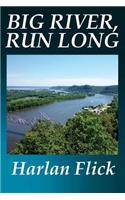 Big River, Run Long