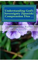 Understanding God's Sovereignty (Spanish Version)