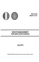 Training Manual TM 3-34.56 MCIP 4-11.01 Waste Management for Deployed Forces Jul