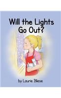 Will the Lights Go Out?