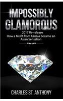 Impossibly Glamorous (2017 Re-release)