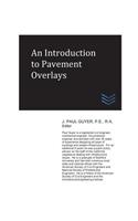 An Introduction to Pavement Overlays