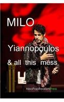 Milo Yiannopoulos and All This Mess