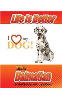 Life Is Better With A Dalmatian Scrapbook and Journal