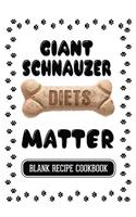 Giant Schnauzer Diets Matter: Dog Food & Treats Blank Recipe Journal