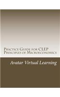 Practice Guide for CLEP Principles of Microeconomics