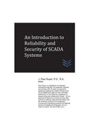 Introduction to Reliability and Security of SCADA Systems
