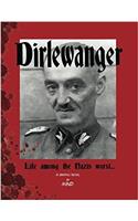 Dirlewanger: Life Among the Nazis Worst.