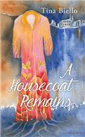 Housecoat Remains