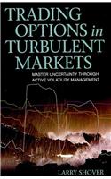 Trading Options in Turbulent Markets