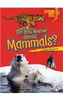 Do You Know about Mammals?