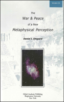 War and Peace of a New Metaphysical Perception, Volume III