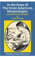 In the Steps of The Great American Herpetologist, Karl Patterson Schmidt