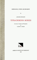 Msd 23 Johannes Cochlaeus (1479-1552), Tetrachordum Musices, Translated and Edited by Clement A. Miller