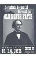 Scoundrels, Rogues and Heroes of the Old North State