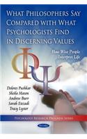 What Philosophers Say Compared with What Psychologists Find in Discerning Values