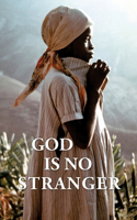 God Is No Stranger