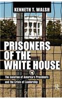 Prisoners of the White House