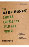 The Bare Bones Camera Course for Film and Video