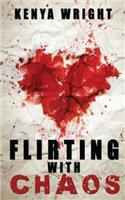 Flirting with Chaos