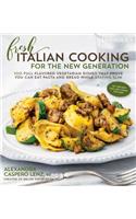Fresh Italian Cooking for the New Generation