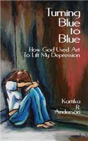Turning Blue to Blue